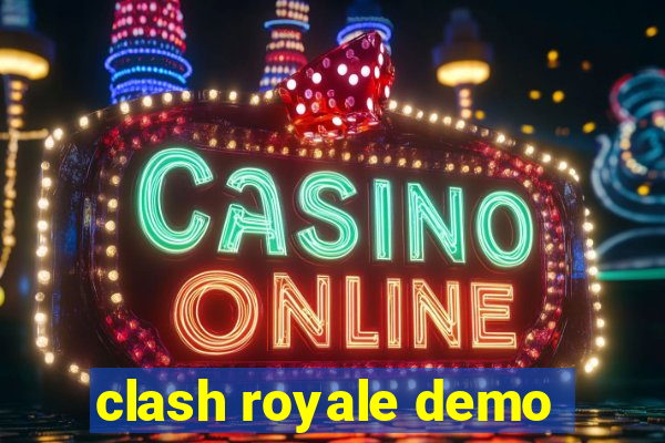 clash royale demo